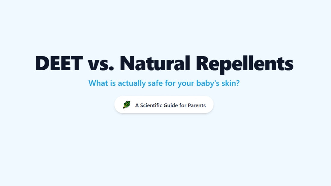 DEET vs. Natural Repellents What is actually safe for your baby's skin? A Scientific Guide for Parents