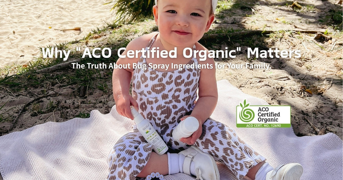 Why "ACO Certified Organic" Matters: The Truth About Bug Spray Ingredients